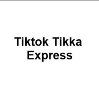 Tiktok Tikka Express