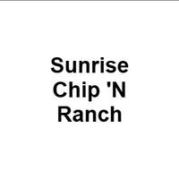 Sunrise Chip 'N Ranch