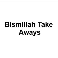 Bismillah Take Aways