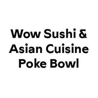 Wow Sushi & Asian Cuisine Poke Bowl Observatory